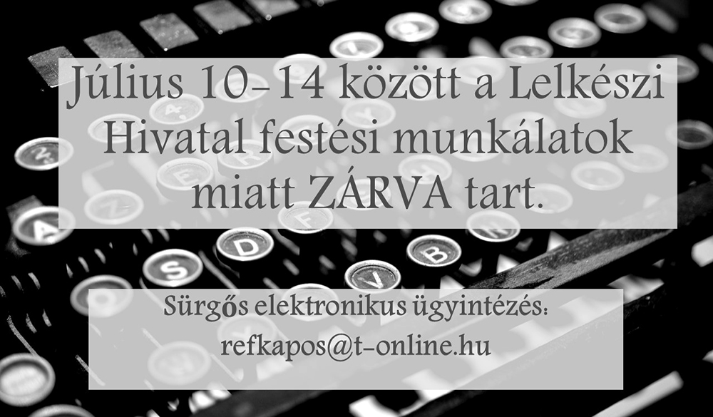 Ügyfélfogadási szünet a Lelkészi Hivatalban