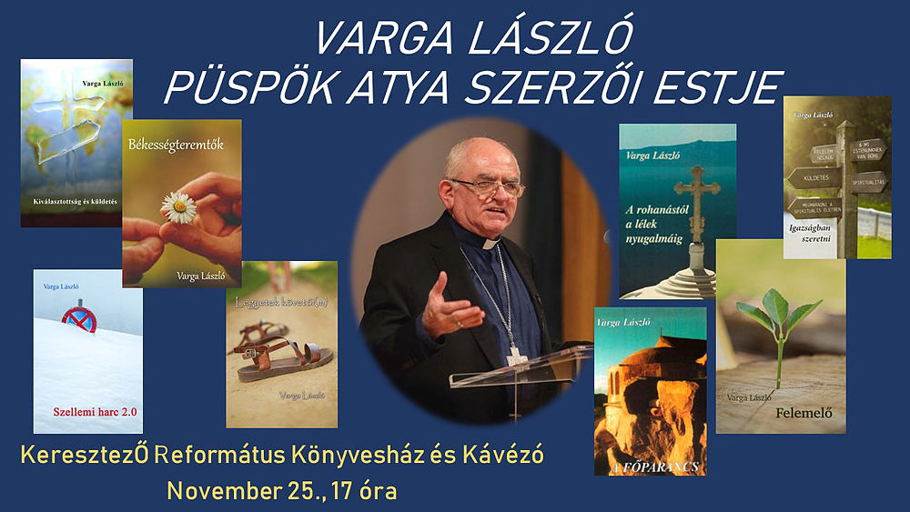 Varga László püspök atya szerzői estje – 2024. november 25.