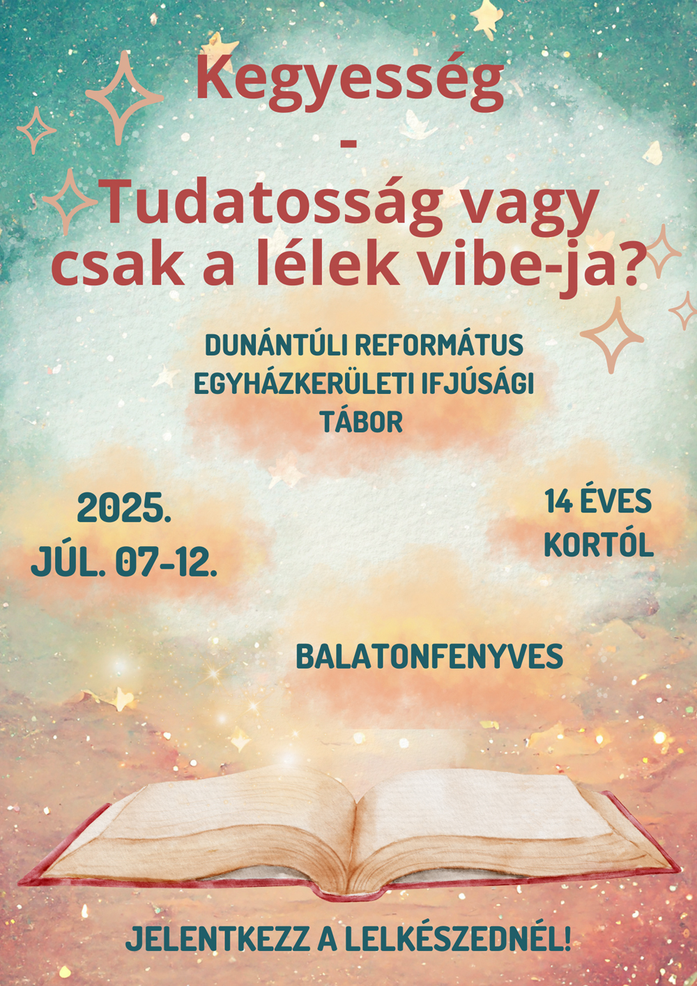 Kegyesség – Tudatosság vagy csak a lélek vibe-ja? – Dunántúli Református Egyházkerületi Ifjúsági Tábor