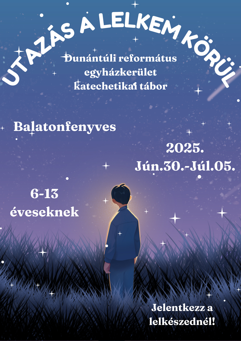Utazás a lelkem körül – Dunántúli Református Egyházkerület Katechetikai Tábor 2025